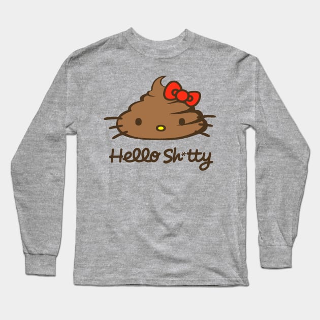 Hello Shitty Long Sleeve T-Shirt by B4DW0LF